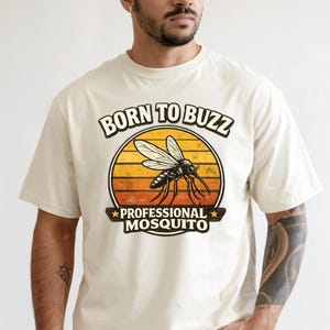 Born To Buzz Shirt, Professional Mosquito Shirt, Funny Mosquito Tee, Retro Bug Lover Gift, Vintage Insect Graphic Sweatshirt Tee