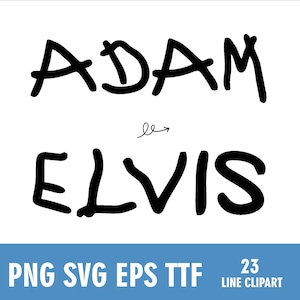 K&ouml;nnte beinhalten: Schwarzer handgeschriebener Text auf wei&szlig;em Hintergrund. Das Wort "ADAM" steht &uuml;ber dem Wort "ELVIS", mit einem kleinen Pfeil, der von "ADAM" zu "ELVIS" zeigt. Darunter enth&auml;lt das Bild den Text "PNG SVG EPS TTF" und "23 LINE CLIPART".