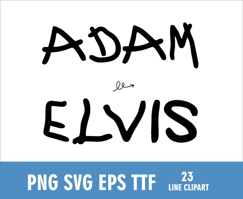 K&ouml;nnte beinhalten: Schwarzer handgeschriebener Text auf wei&szlig;em Hintergrund. Das Wort "ADAM" steht &uuml;ber dem Wort "ELVIS", mit einem kleinen Pfeil, der von "ADAM" zu "ELVIS" zeigt. Darunter enth&auml;lt das Bild den Text "PNG SVG EPS TTF" und "23 LINE CLIPART".