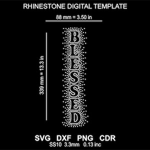 Puede incluir: Una plantilla digital negra con la palabra "BLESSED" escrita con pedrería blanca. El diseño mide 88 mm de ancho y 339 mm de alto. La plantilla incluye formatos de archivo SVG, DXF, PNG y CDR.