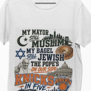 Mijn burgemeester is nog steeds moslim Mijn bagel is nog steeds joods The Pope's On Our Side Knick In Five Shirt, NYC Culture-shirt