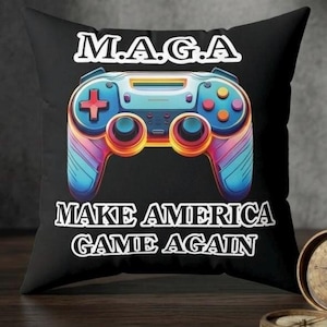 MAGA: Make America Game Again - Gaming Pillow - Retro Gamer Decor - Gift For Gamer - Political Satire - Gamer Decor