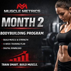 Könnte beinhalten: Werbung für ein Bodybuilding-Programm mit einer Frau, die eine Hantel hebt. Der Text lautet "Muscle Metrics Month 2 Bodybuilding Program" mit Details zum Muskelaufbau, einem 4-Wochen-Trainingsplan und einem digitalen Download. Der Slogan lautet "Train Smart. Build Muscle."