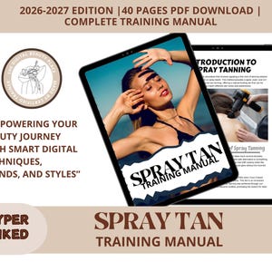 Könnte beinhalten: Ein digitales Tablet mit dem Titel "Spray Tan Training Manual". Das Cover zeigt eine Frau mit Spray-Tanning. Das Handbuch verspricht, Schönheitsreisen mit digitalen Techniken und Trends zu fördern. Das Handbuch ist ein 40-seitiger PDF-Download.