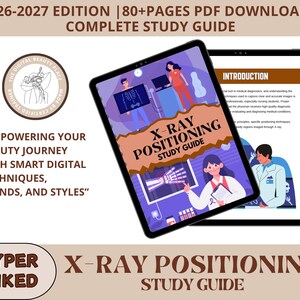 May include: Two digital tablets displaying an X-Ray Positioning Study Guide. The cover features illustrations of medical professionals and X-ray images. Text includes "2026-2027 Edition" and "Complete Study Guide". The guide is hyperlinked.