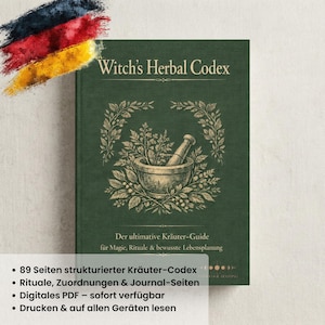 Könnte beinhalten: Ein grünes Buch mit dem Titel "Witch's Herbal Codex" mit einer Illustration von Mörser und Stößel. Das Buchcover zeigt botanische Illustrationen und Text in Englisch und Deutsch. Zusätzlicher Text auf dem Cover lautet "Der ultimative Kräuter-Guide für Magie, Rituale & bewusste Lebensplanung."