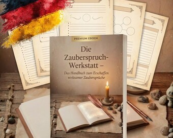 Może przedstawiać: Książka zatytułowana "Die Zauberspruch-Werkstatt" z otwartą książką, piórem i świecą na drewnianej powierzchni. Książka otoczona jest pustymi stronami i grafiką flagi Niemiec. Podtytuł książki to "Das Handbuch zum Erschaffen wirksamer Zaubersprüche."