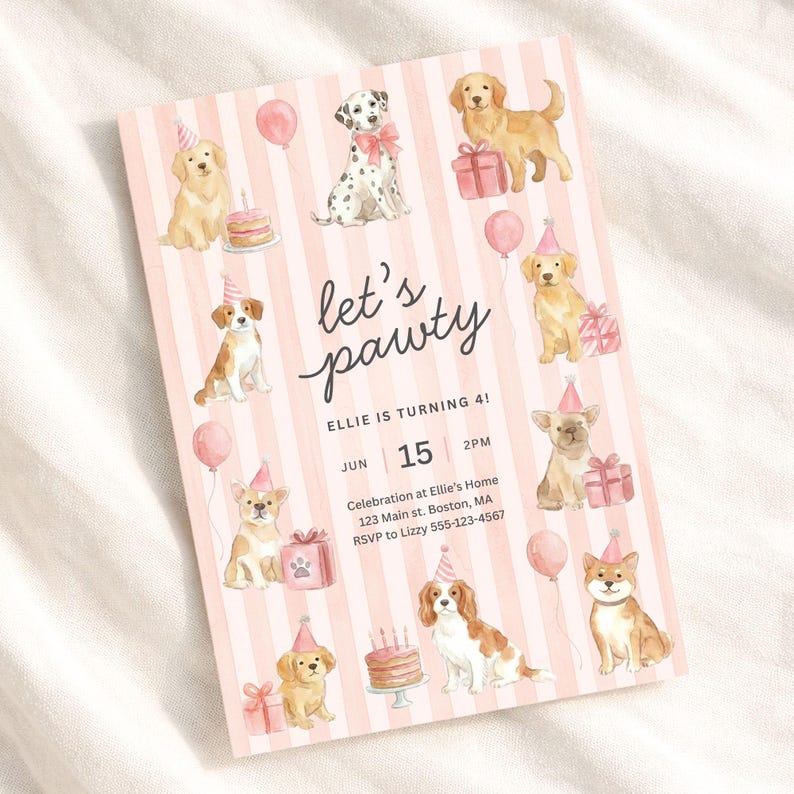 May include: A pink and white striped invitation with watercolor illustrations of dogs wearing party hats and holding gifts. The text "let's pawty" is written in cursive. The invitation is for Ellie's 4th birthday, June 15th, 2 PM.