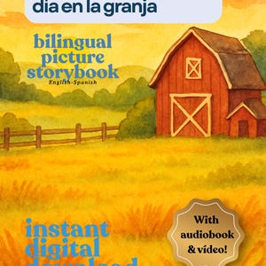 A Day at the Farm (Un día en la granja). Bilingual story English-Spanish (Cuento bilingüe inglés-español) with audiobook / con audiolibro