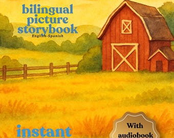 A Day at the Farm (Un día en la granja). Bilingual story English-Spanish (Cuento bilingüe inglés-español) with audiobook / con audiolibro