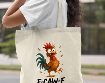 Funny Chicken Bag, F. Caw-F Tote, Sassy Rooster Gift for Farmer