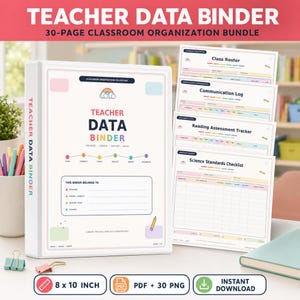 May include: A white teacher data binder with a rainbow icon and the text Teacher Data Binder. It includes 30 pages of classroom organization forms like a class roster, communication log, reading assessment tracker, and science standards checklist.