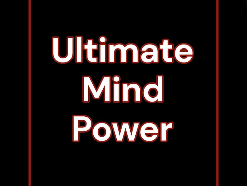May include: Black background with the words "Ultimate Mind Power" in white letters with a red outline. Red vertical lines frame the text on the left and right sides.