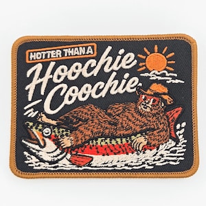 Hotter Than a Hoochie Coochie Embroidered Hat Patch, Sasquatch Bigfoot Patch, Outdoorsman Trucker Hat Patch 4x3