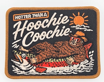 Hotter Than a Hoochie Coochie Embroidered Hat Patch, Sasquatch Bigfoot Patch, Outdoorsman Trucker Hat Patch 4x3