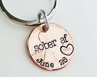 Choose the Year - Penny Keychain “Sober AF” Lucky Penny Sobriety Recovery Special Date Keepsake | Hand Stamped by Eight9 Designs