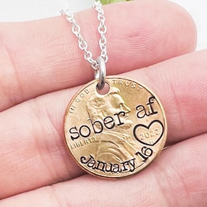 Choose the Year - Penny Necklace “Sober AF” Lucky Penny Sobriety Recovery Special Date Keepsake | Hand Stamped by Eight9 Designs