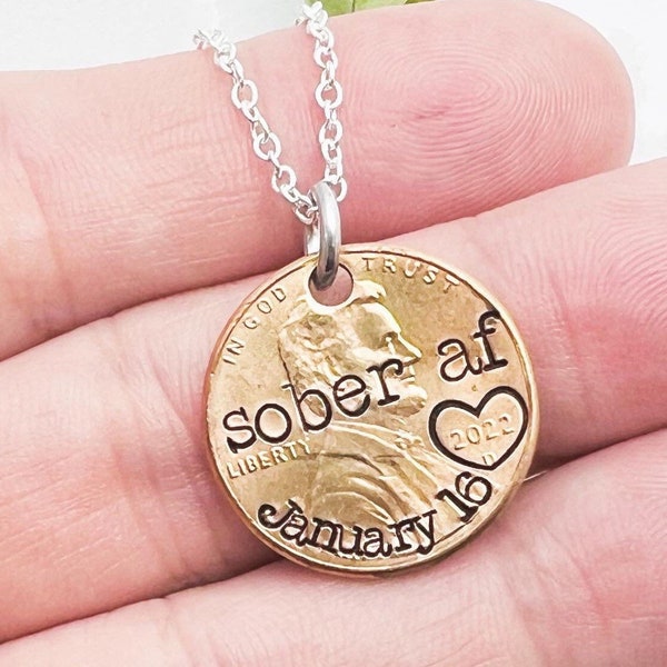 Choose the Year - Penny Necklace “Sober AF” Lucky Penny Sobriety Recovery Special Date Keepsake | Hand Stamped by Eight9 Designs