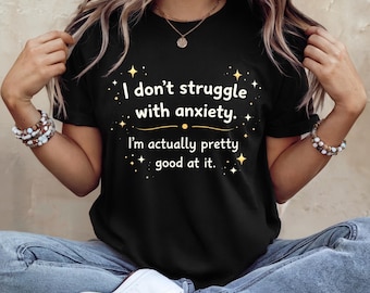 Rolig ångestcitat-t-shirt – Relaterbar humorpresent för mental hälsa