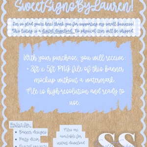 May include: A digital download banner mockup with a light blue and brown color scheme. The text reads "WELCOME TO Sweet Signs By Lauren!" and includes details about the digital file, including its size (3ft x 5ft) and uses for banner designs and party decor.