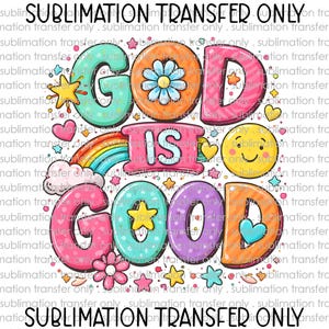 SUBLIMATION TRANSFER Ready to Press God is Good
