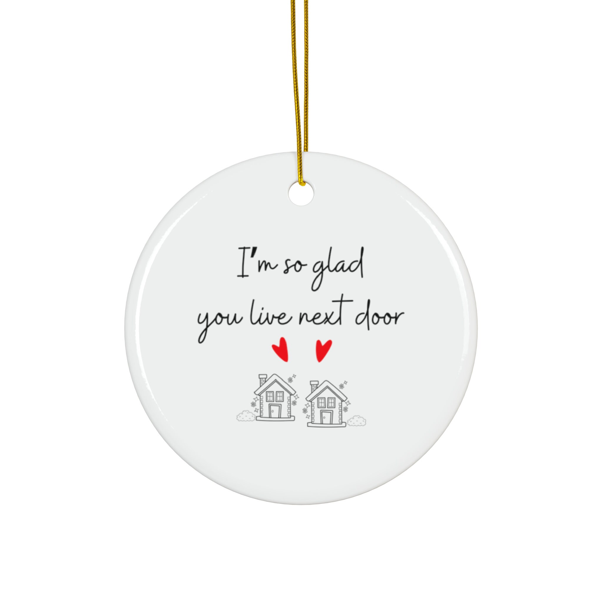 Personalized We're So Glad You Live Next Door Ornament