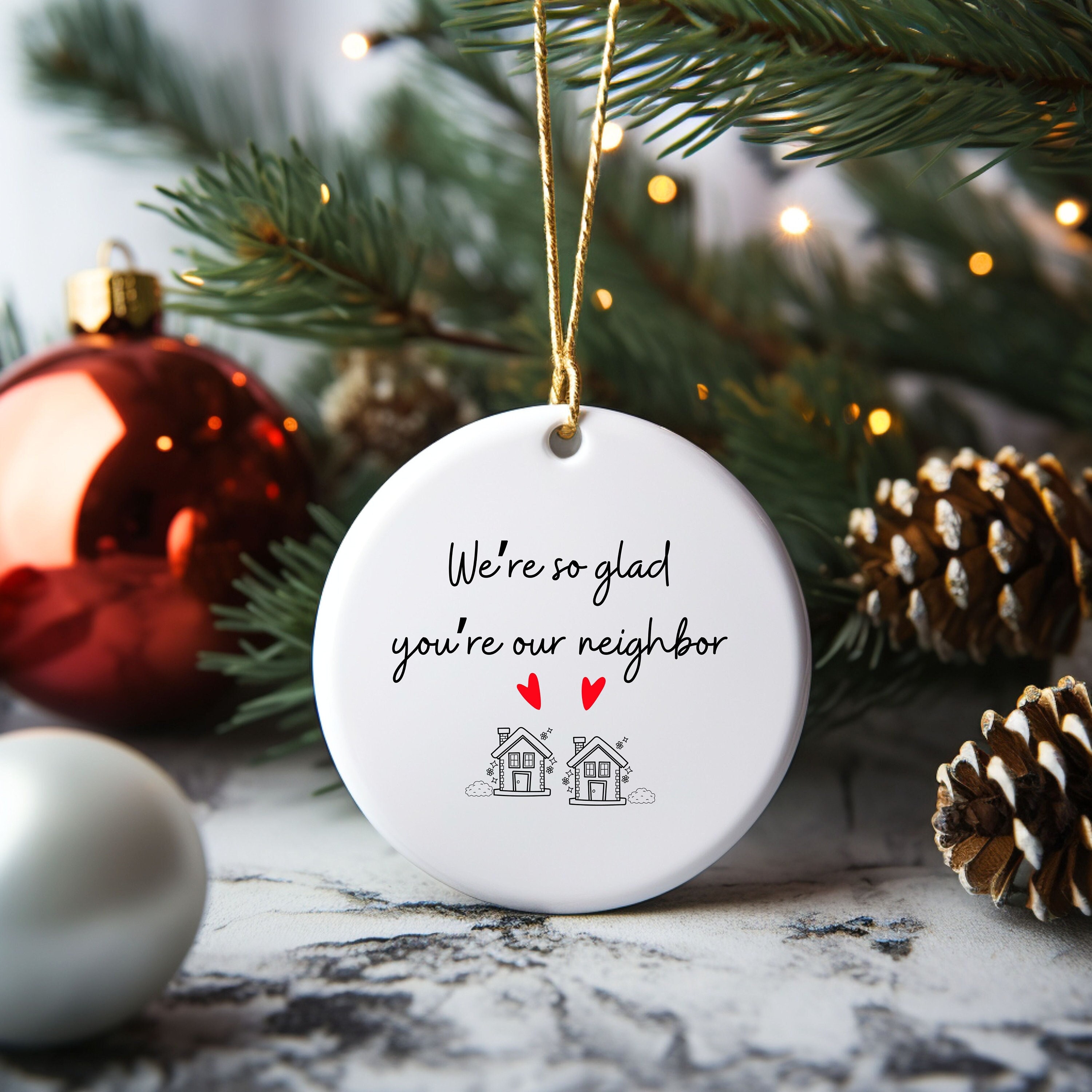 We're so Glad You're Our Neighbors Christmas Ornament 