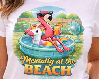 Mentally at the Beach Flamingo Shirt: Summer Vacation Vibes Tee