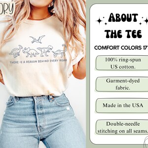 May include: An ivory t-shirt featuring a line art graphic of four dinosaurs and a pterodactyl with the text "THERE IS A REASON BEHIND EVERY ROAR". The shirt is made of 100% ring-spun US cotton, garment-dyed fabric, and has double-needle stitching.