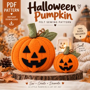 May include: A PDF sewing pattern for two felt Halloween pumpkins, one large at 6.7 inches and one small at 3.46 inches. The orange pumpkins feature black felt jack-o'-lantern faces, green felt stems, and leaves. Text includes Halloween Pumpkin.