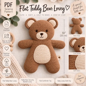 May include: A brown flat teddy bear lovey sewing pattern featuring a waffle-textured fabric, a cream-colored muzzle, and a cream-colored belly patch. The bear measures 10 inches in height. The image includes text labels for digital download, step-by-step instructions, and beginner-friendly features.