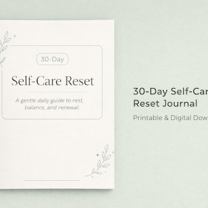 May include: A white journal with the title "30-Day Self-Care Reset" in a minimalist style. The cover has a framed title and subtle botanical illustrations. The journal's description reads, "A gentle daily guide to rest, balance, and renewal."