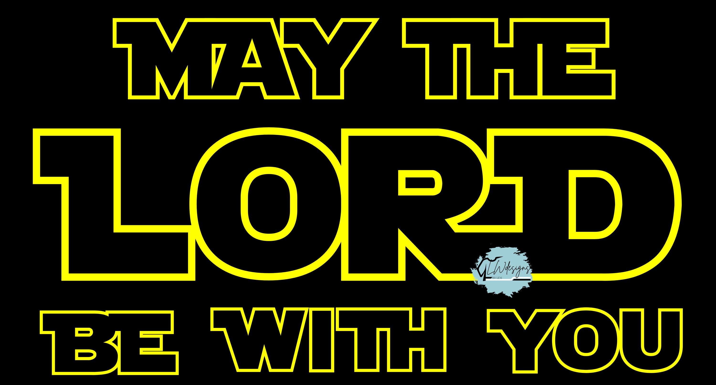 May The Lord Be With You Meme