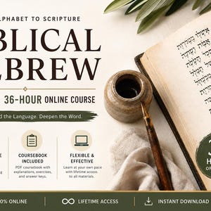 May include: A promotional graphic for a Biblical Hebrew online course featuring an open book with Hebrew text, an inkwell, and a quill. Text includes FROM ALPHABET TO SCRIPTURE, BIBLICAL HEBREW, A COMPLETE 36-HOUR ONLINE COURSE, and 36 HOURS OF CONTENT.
