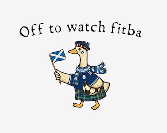 Off to Watch Fitba PNG, Funny Scottish Goose Meme Shirt Design, Scotland Football Lover Digital Download, UK Humor Fan Gift