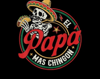 Father's Day El Papa Mas Chingon PNG, Funny Mexican Dad PNG, Spanish Father's Day Design, Latino Dad Sublimation