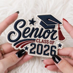 Senior Class Of 2026 Embroidery Patch Graduation Iron On Patch Senior 2026 Applique Grad Cap Patch Gift For Graduate