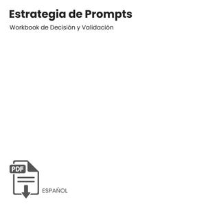 Könnte beinhalten: Weißer Hintergrund mit schwarzem Text "Estrategia de Prompts" und "Workbook de Decisión y Validación". Ein PDF-Symbol mit einem Pfeil nach unten und dem Wort "ESPAÑOL" befindet sich unten links.