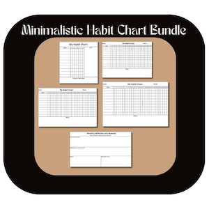 May include: A minimalist habit chart bundle with a black border and a tan background. The bundle includes four habit charts and one monthly reflection and reward chart. The text "Minimalistic Habit Chart Bundle" is at the top.