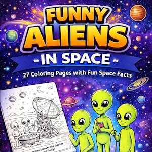 May include: A colorful children's coloring book titled "FUNNY ALIENS IN SPACE." The cover features green aliens, planets, and stars. Inside, the book has 27 coloring pages with space facts and illustrations.