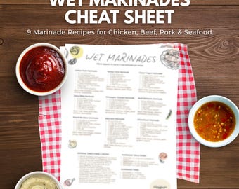 Wet Marinades Cheat Sheet Printable PDF | 9 Homemade Marinade Recipes for Chicken, Beef, Pork & Seafood