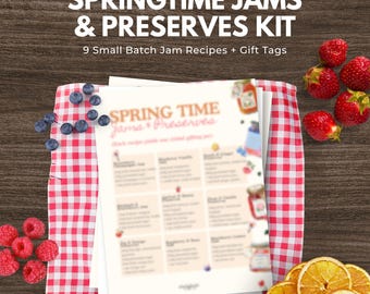Spring Jams Preserves Kit | 9 Small Batch Recipes, Gift Tags (Digital Download)