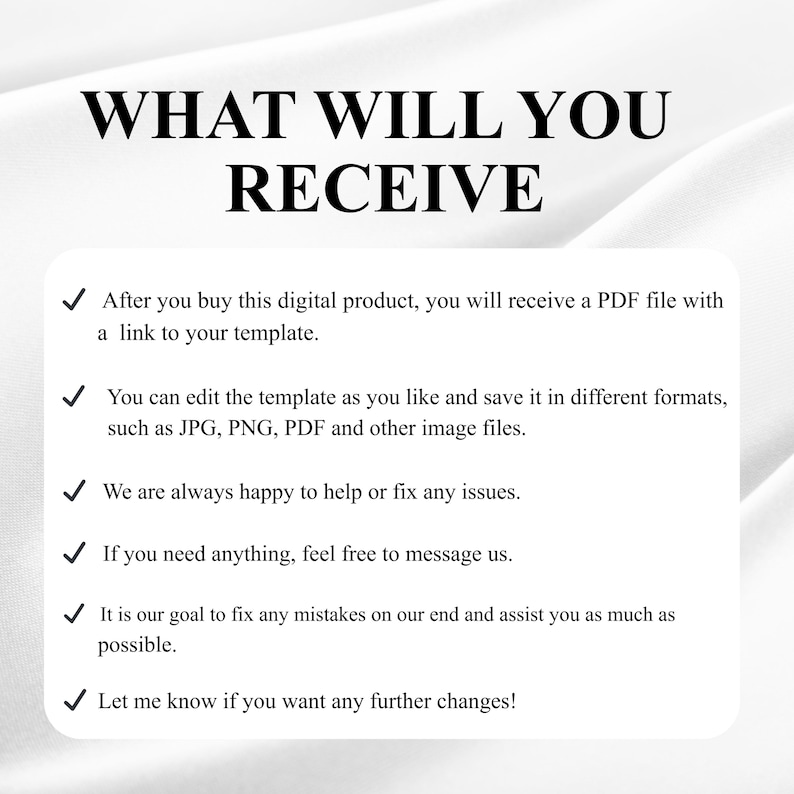 K&ouml;nnte beinhalten: Wei&szlig;er Hintergrund mit dem schwarzen Text "WHAT WILL YOU RECEIVE". Darunter wird eine Liste von Vorteilen aufgef&uuml;hrt, darunter der Erhalt einer PDF-Datei, die Bearbeitung der Vorlage und Unterst&uuml;tzung bei Problemen. Der Text ist in einer klaren, lesbaren Schriftart.