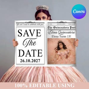 May include: A newspaper-style announcement with the headline "SAVE THE DATE" and the date 26.10.2027. The announcement is for Elena's Quinceañera, with a photo of Elena in a pink gown. The Canva logo is in the upper right corner.