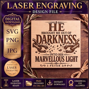 May include: A digital design file for laser engraving featuring the text HE BROUGHT ME OUT OF DARKNESS INTO HIS MARVELLOUS LIGHT and 1 PETER 2:9, with an illustration of broken metal chains, presented on a square wooden surface background.