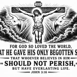 Könnte beinhalten: Schwarz-Weiß-Illustration von Jesus am Kreuz, mit Text aus Johannes 3:16. Das Bild zeigt Jesus mit ausgestreckten Armen, Händen mit Nagelwunden und der Inschrift "INRI" über dem Kreuz.