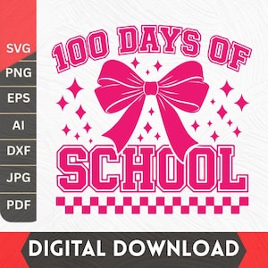 May include: A pink digital download graphic with the text "100 DAYS OF SCHOOL" and a large bow. The word "SCHOOL" is in a collegiate font. The image also includes the text "DIGITAL DOWNLOAD" at the bottom.