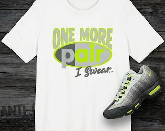 Camiseta con estampado de zapatillas "One More Pair I Swear" – Camiseta urbana a juego con las Air Max 95 de color neón