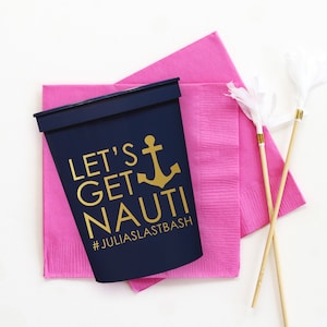 Let's Get Nauti Bachelorette Party Cups, Personalized Plastic Cups, Nautical Bachelorette Decorations, Last Splash Bachelorette Favors