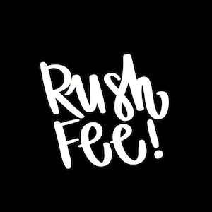 May include: White handwritten text on a black background reads "Rush Fee!" The text is in a casual, cursive style, with a playful exclamation point at the end. The design is simple and bold, suitable for various applications.